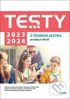 Testy 2023-2024 z českého jazyka pro žáky 9. tříd ZŠ - kniha z kategorie 2. stupeň