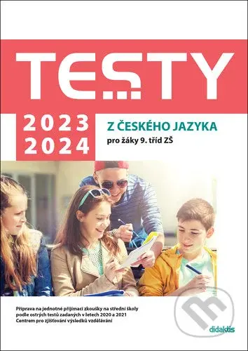 Testy 2023-2024 z českého jazyka pro žáky 9. tříd ZŠ - kniha z kategorie 2. stupeň