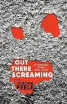 Out There Screaming (An Anthology of New Black Horror) - Jordan Peele