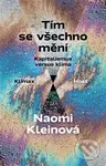 Tím se všechno mění (Kapitalismus versus klima) - Naomi Klein - kniha z kategorie Přírodní vědy a technika