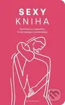 Sexy kniha (Rozhovory o sexualite, ktoré budujú a povznášajú) - kniha z kategorie Vztahy a rodina