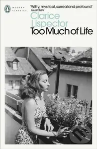 Too Much of Life (Complete Chronicles) - Clarice Lispector