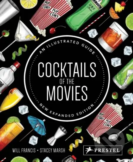Cocktails of the Movies (An Illustrated Guide to Cinematic Mixology (New Expanded Edition)) - kniha z kategorie Film