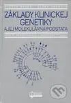 Základy klinickej genetiky a jej molekulárna podstata - kniha z kategorie Mikrobiologie, genetika a biochemie