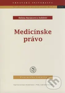 Medicínske právo - Helena Barancová a kol. - kniha z kategorie Právo