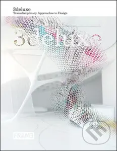 3deluxe (Transdisciplinary approaches to design) - kniha z kategorie Umění, design a architektura