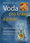 Voda pro krásu a zdraví (Tajemství čisté vody, přírodní elixír pro tělo, duši a ducha) - kniha z kategorie Kosmetika a péče o tělo