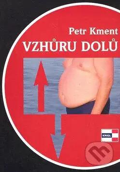 Vzhůru dolů - Petr Kment - kniha z kategorie Společenská beletrie