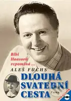 Dlouhá svatební cesta (Bibi Haasová vzpomíná na Hugo Haase)