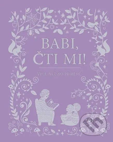 Babi, čti mi! (Více než 80 příběhů) - kniha z kategorie Beletrie pro děti
