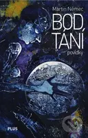 Bod tání - Martin Němec - kniha z kategorie Společenská beletrie