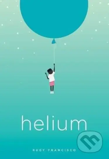 Helium - Rudy Francisco - kniha z kategorie Poezie