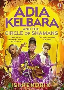 Adia Kelbara and the Circle of Shamans - Isi Hendrix