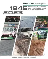 Škoda Motorsport (soutěžní a závodní vozy na plakátech a v prospektech, 1945-2023) - kniha z kategorie Historie