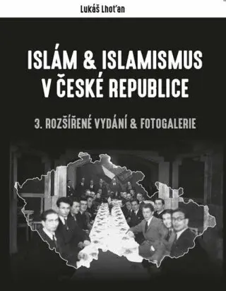 Islám & islamismus v České republice - Lukáš Lhoťan