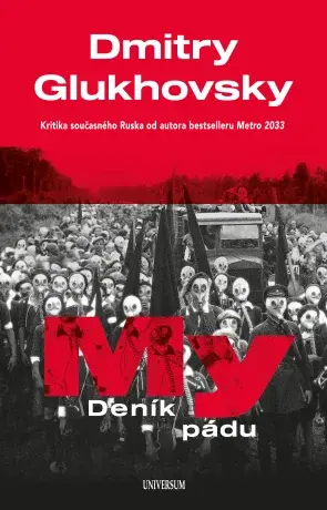My – Deník pádu - Dmitry Glukhovsky - e-kniha