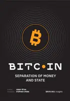 Bitcoin: Separation of Money and State - Josef Tetěk