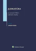 Judikatúra vo veciach M&A - vybrané otázky - Adrián Fedor