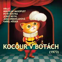 Kocour v botách (1973) - Věra Provazníková, Karel Höger, Petr Kostka, Jana Drbohlavová, Miroslav Masopust, Josef Beyvl - audiokniha