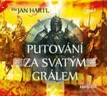 Putování za Svatým Grálem - Jan Hartl - audiokniha