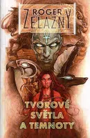 Tvorové světla a temnoty (Defekt) - Roger Zelazny