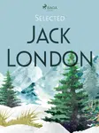 Selected Jack London - Jack London - e-kniha