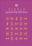 Simply Quantum Physics - Dorling Kindersley