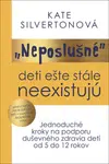 "Neposlušné" deti ešte stále neexistujú - Kate Silverton