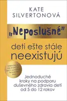 "Neposlušné" deti ešte stále neexistujú - Kate Silverton