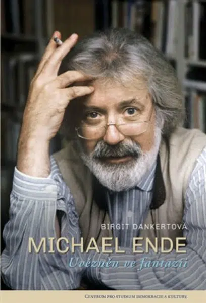 Michael Ende - Uvězněn ve fantazii - Brigit Dankertová