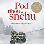 Pod tíhou sněhu - Dana Stabenow