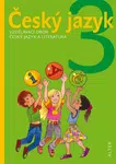 Český jazyk pro 3. ročník ZŠ, brožovaná - Ladislav Dvorský, Kateřina Milerová-Lovis