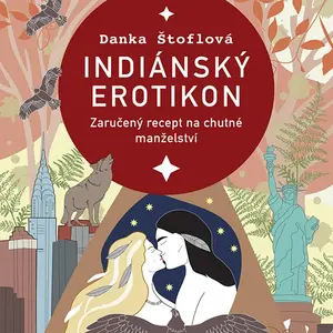 Indiánský erotikon - Danka Štoflová - audiokniha