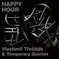 Vlastimil Třešňák, Temporary Quintet – Happy Hour LP