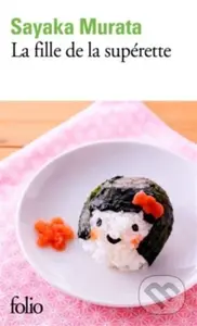 La fille de la superette - Sayaka Murata - kniha z kategorie Společenská beletrie