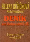 Deník mezi životem a smrtí I.-III. (poškozená) - Marie Formáčková, Helena Růžičková