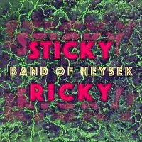 Band of Heysek – Sticky Ricky LP
