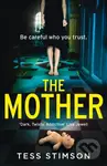 The Mother - Tess Stimson - kniha z kategorie Thrillery