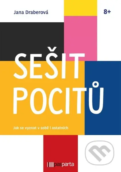 Sešit pocitů (Jak se vyznat v sobě i ostatních) - Jana Draberová - kniha z kategorie Psychologie