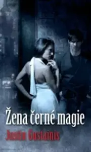 Žena černé magie (poškozená) - Justin Gustainis
