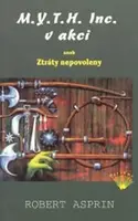 M.Y.T.H. Inc. v akci aneb Ztráty nepovolen - Robert Asprin