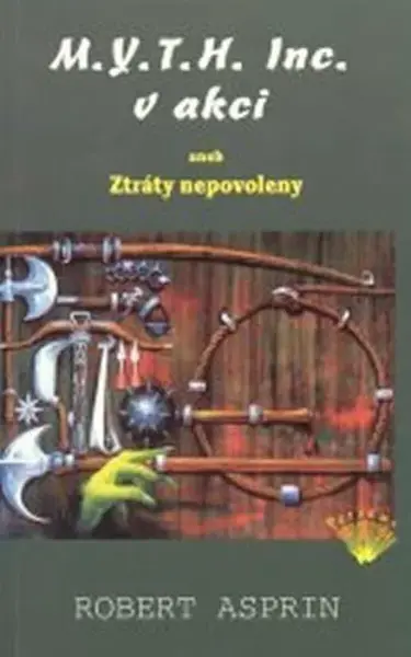 M.Y.T.H. Inc. v akci aneb Ztráty nepovolen - Robert Asprin