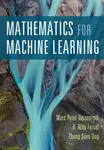 Mathematics for Machine Learning - A. Aldo  Faisal, Marc Peter  Deisenroth, Cheng Soon Ong