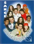 Šance zvaná SuperStar - Robert Rohál - kniha z kategorie Odborné a naučné
