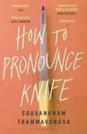 How to Pronounce Knife - Thammavongsa Souvankham