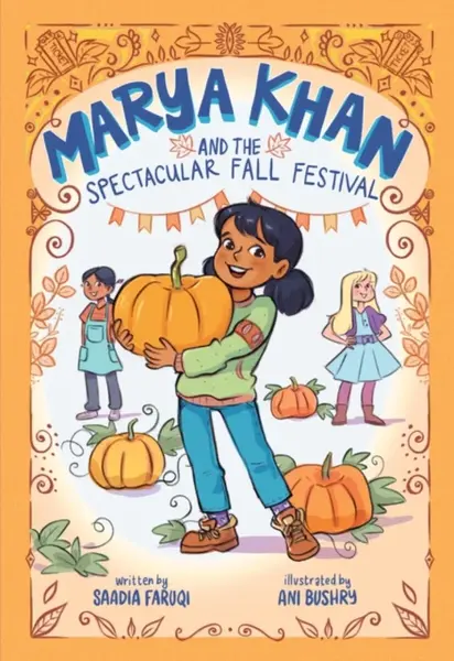 Marya Khan and the Spectacular Fall Festival (Marya Khan #3) - Saadia Faruqi