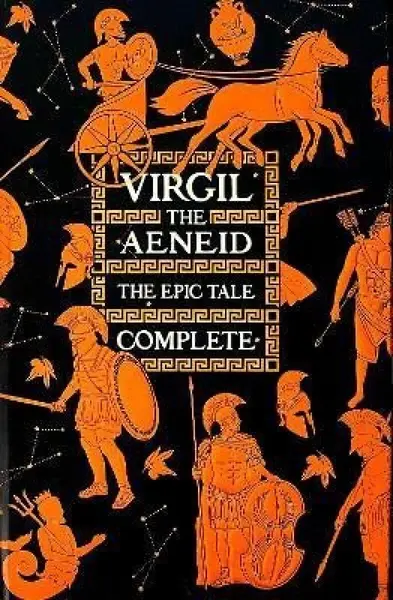 Aeneid, The Epic Tale Complete - Virgil