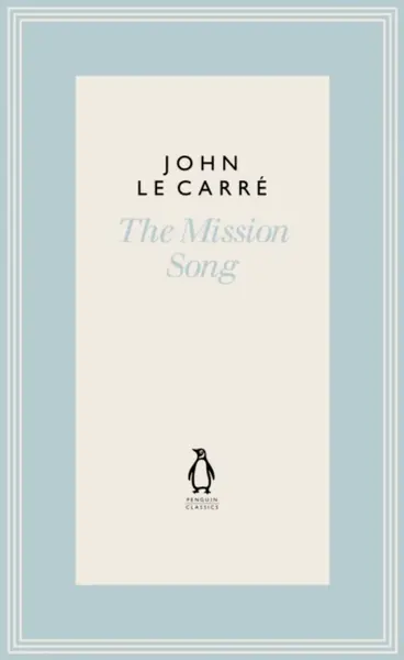 The Mission Song - John le Carré