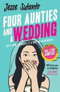 Four Aunties and a Wedding - Jesse Q. Sutantová