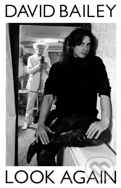 Look Again (The Autobiography) - David Bailey - kniha z kategorie Umění, design a architektura